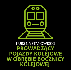 [on-line] Kurs na prowadzącego pojazdy kolejowe wyłącznie w obrębie bocznicy kolejowej